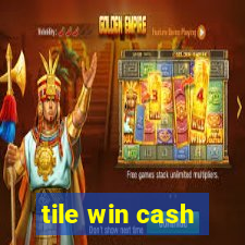 tile win cash